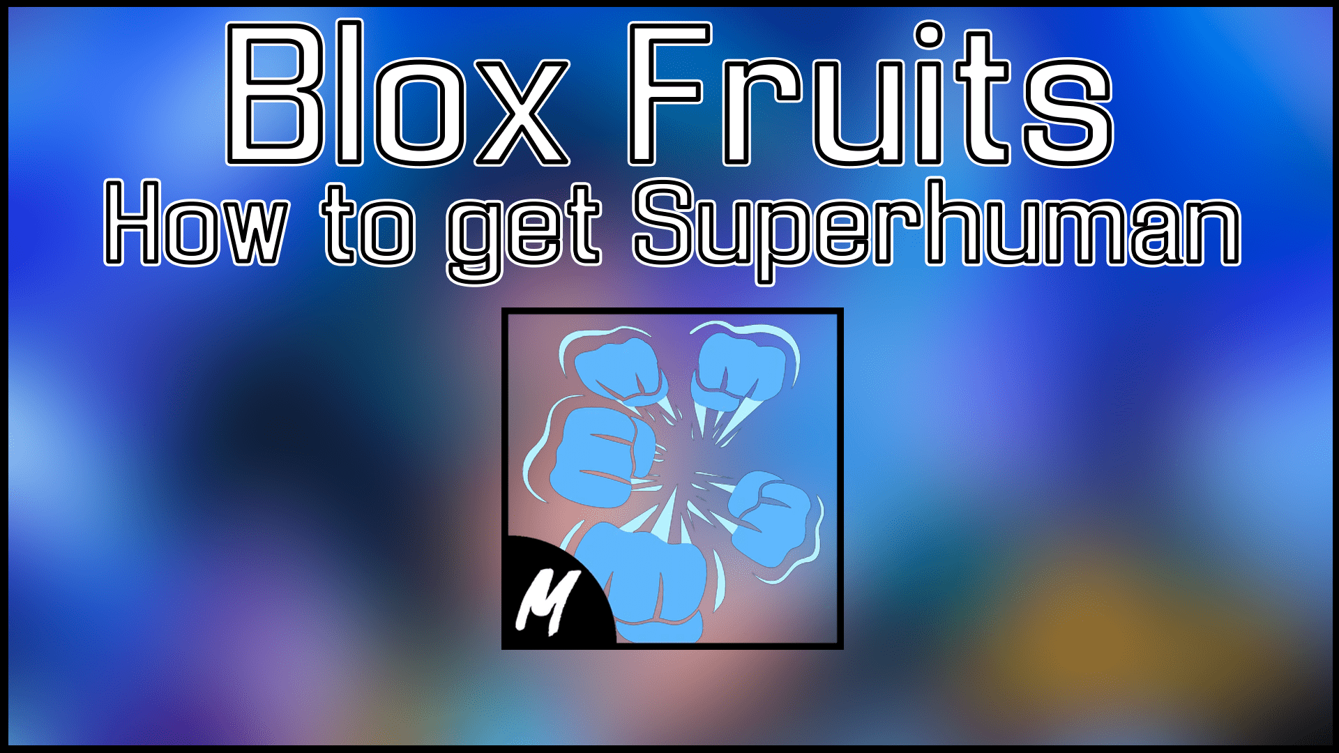 lox Fruits: How to Get Superhuman Banner
