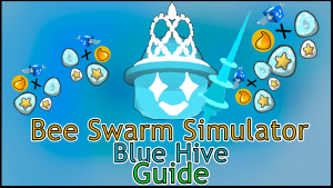 Bee Swarm Simulator Blue Hive Guide Full Progression banner